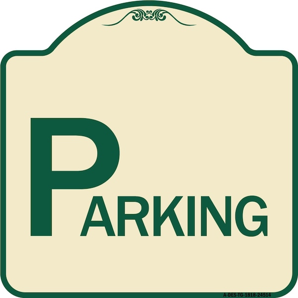Designer Series Sign-Parking, Tan & Green Heavy-Gauge Aluminum Sign, 18" x 18", TG-1818-24514